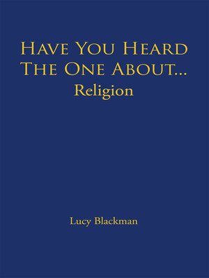 cover image of Have You Heard the One About... Religion